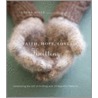 Faith, Hope, Love, Knitting by Lorna Miser