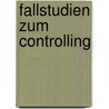 Fallstudien zum Controlling by Mathias Graumann