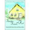 Families, Friends, And Food door Jeanne Knoll