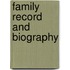 Family Record and Biography