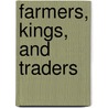 Farmers, Kings, and Traders by Martin Hall