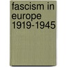 Fascism in Europe 1919-1945 door Philip Morgan