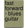 Fast Forward - Blues Guitar door Rikki Rooksby