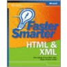 Faster Smarter Html And Xml by Michael Morrison