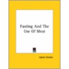 Fasting And The Use Of Meat by Upton Sinclair
