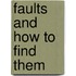 Faults and How to Find Them