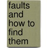 Faults and How to Find Them by J.S.V. Bickford