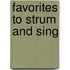 Favorites to Strum And Sing