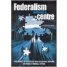 Federalism Without a Centre by Lawrence Saez