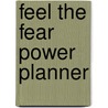 Feel The Fear Power Planner door Susan Jeffers