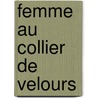 Femme Au Collier de Velours door pere Alexandre Dumas