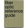 Fiber Optic Reference Guide door Kimberly S. Hansen