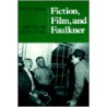 Fiction, Film, and Faulkner door Gene D. Phillips