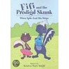 Fifi and the Prodigal Skunk door Kristen Marie Haight