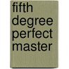 Fifth Degree Perfect Master by Unknown