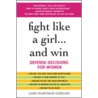 Fight Like a Girl...and Win by Lori Hartman Gervasi
