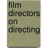 Film Directors On Directing door John Andrew Gallagher