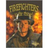 Firefighters To The Rescue! door Bobbie Kalman