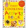 First Cooking Activity Book by Angela Wilkes