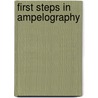 First Steps In Ampelography door Raymond Dubois