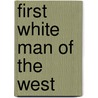First White Man of the West by Timothy Flint