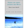 Fishing For Almost Anything door Mark Lee Masters