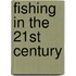 Fishing in the 21st Century