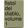 Fistol del Diablo, Volume 1 by Manuel Payno