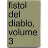 Fistol del Diablo, Volume 3 by Manuel Payno
