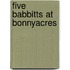 Five Babbitts at Bonnyacres