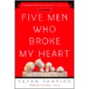 Five Men Who Broke My Heart door Susan Shapiro