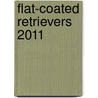 Flat-Coated Retrievers 2011 by Unknown