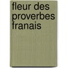 Fleur Des Proverbes Franais door Pierre Alexandre Gratet-Duplessis
