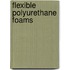 Flexible Polyurethane Foams