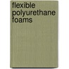 Flexible Polyurethane Foams by George Woods