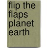 Flip The Flaps Planet Earth by Mike Goldsmith