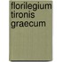Florilegium Tironis Graecum