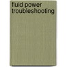 Fluid Power Troubleshooting door Anton H. Hehn
