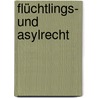 Flüchtlings- und Asylrecht door Julia Duchrow