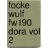 Focke Wulf Fw190 Dora Vol 2