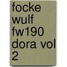 Focke Wulf Fw190 Dora Vol 2 by Jerry Crandall