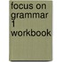 Focus On Grammar 1 Workbook