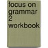 Focus On Grammar 2 Workbook
