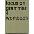 Focus On Grammar 4 Workbook