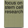 Focus On Stem Cell Research door Onbekend