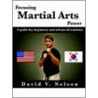 Focusing Martial Arts Power by David Nelson