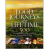 Food Journeys of a Lifetime door National Geographic