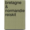 Bretagne & Normandie Reiskit