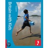 Footprint Britain With Kids by William Gray