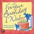 For Your Birthday I Wish...
